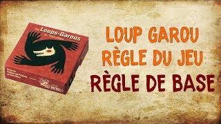 LOUP GAROU JEU DE BASE Règle du Jeu [upl. by Enetsuj842]