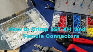 How to Crimp JSTXH and Ferrule Connectors 3dhp [upl. by Zoha]