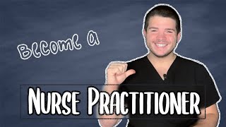 How to Become a Nurse Practitioner [upl. by Wildee581]