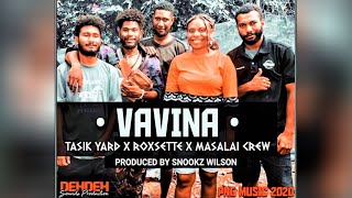 VAVINA  TASIK YARD Roxsette ft Masalai Crew PNG Music 2020 [upl. by Ethelind]