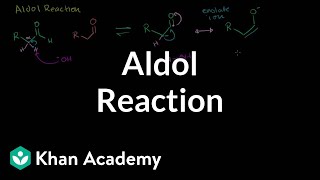 Aldol reaction  Alpha Carbon Chemistry  Organic chemistry  Khan Academy [upl. by Ladnek]