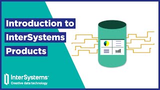 Introduction to InterSystems Products [upl. by Ingelbert]