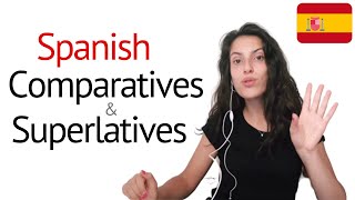 Spanish Comparatives and Superlatives  Learn Spanish Grammar [upl. by Chappy]