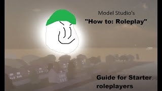 Model Studios quotHow to Roleplayquot guide Roblox Roleplaying [upl. by Ettebab]