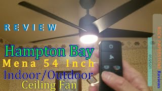 Hampton Bay 54 inch Mena IndoorOutdoor Ceiling Fan Review [upl. by Odnaloy267]