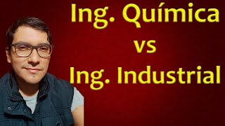 ¡Ingeniería Química VS Ingeniería Industrial [upl. by Solnit]