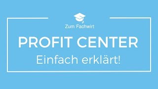 Profit Center einfach erklärt [upl. by Yentterb799]