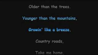 John Denver  Country Roads with lyrics [upl. by Hsenid]