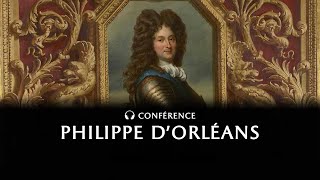 Philippe d’Orléans l’héritier du Roi Soleil [upl. by Harrietta]