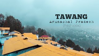 Tawang  Arunachal Pradesh First Look [upl. by Kovacev537]