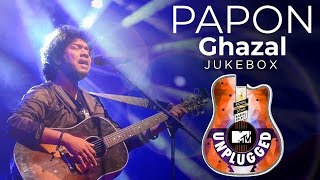 Papon  MTV Unplugged Jukebox  Ghazal Compilation [upl. by Eilata]