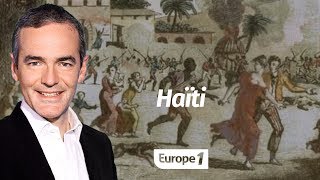 Au cœur de lHistoire Haïti Franck Ferrand [upl. by Bluefarb120]