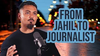 From Jahil to Journalist  Dilly Hussain [upl. by Dorfman]