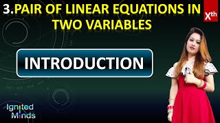 Linear Equations in Two Variables  Introduction  Chapter 3  Class 10th Maths [upl. by Ahsieyk]