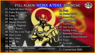 GEDIX ATEGEPNG MUSICFULL ALBUM [upl. by Zicarelli]