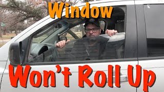 Why Wont My Window Roll Up Most Common Problem and What to Do About it [upl. by Melonie358]