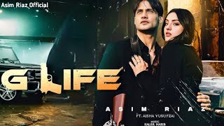 G Life Song Asim Riaz  Asim Riaz And Aisha Yusufzaii Song  Aisha Yusufzaii New Song  Asim Riaz [upl. by Leahcimauhsoj]