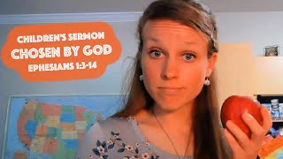 Childrens Sermon Lesson Chosen by God from Ephesians 1314 [upl. by Athalla]