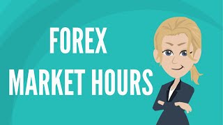 Forex market hours [upl. by Robinetta]