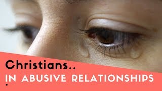 Christians In Abusive Relationships  What Does The Bible Say [upl. by Isoj]