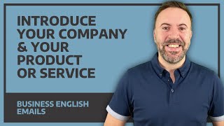 Introduce Your Company And Product Or Service  Business English Emails [upl. by Eet]