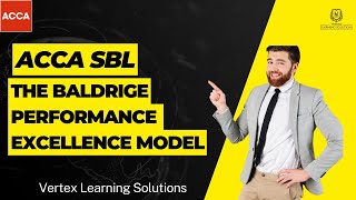 ACCA SBL  Performance Excellence and Baldrige Model  Learn Baldrige performance excellence model [upl. by Marella]