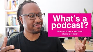 Podcasts 101 What’s a podcast where to find them amp how to start listening today [upl. by Nadruoj]