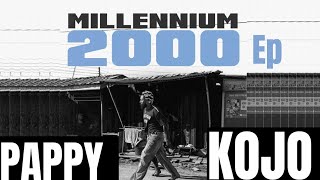 Pappy Kojo  Millennium 2000 FULL EP [upl. by Krauss]