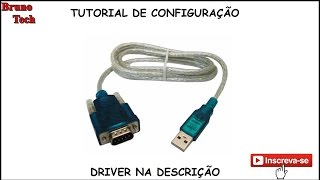 Configuraçao  Driver do ADAPTADOR USB Cabo Serial Usb x Rs232 Para Recovery CH340 WIN 7 8 amp 10 [upl. by Blas757]