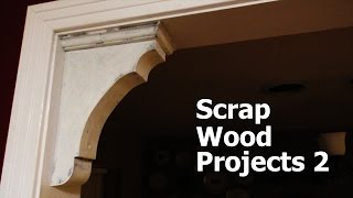 Scrap Wood Projects 2  Corbels and Love [upl. by Foote]