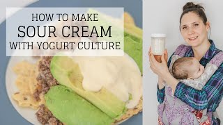 Sour Cream Yogurt Recipe  HOW TO MAKE SOUR CREAM  Bumblebee Apothecary [upl. by Huberty]