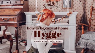 How to Be Cozy at Home  Hygge Tips  Ways to actually enjoy winter amp live the Danish way 🕯️ [upl. by Anim]