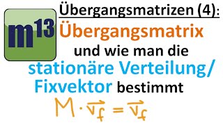 Übergangsmatrizen 4 stationärestabile Verteilung berechnen  Austauschprozesse [upl. by George]