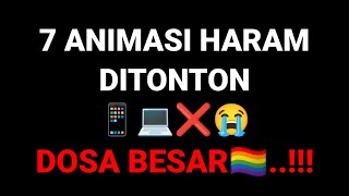 7 ANIMASI HARAM DITONTON 📱💻❌😭 [upl. by Christyna]