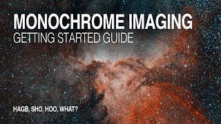 Monochrome Astrophotography An Introductory Guide [upl. by Northington957]