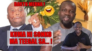 💥 BARTH MERNA 😂 KOUMA NE SONKO MA TEGAL🤣 [upl. by Westberg436]