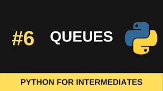 Python Intermediate Tutorial 6  Queues [upl. by Leidag]