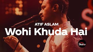 Coke Studio Season 12  Wohi Khuda Hai  Atif Aslam [upl. by Lotus]