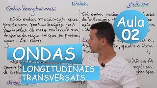 Ondas  Aula 02 Longitudinal  Transversal [upl. by Flannery]