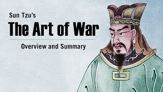 Sun Tzus The Art of War  Overview amp Summary [upl. by Yecats]