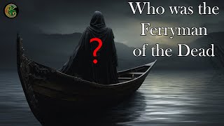 The ORIGIN of the Ferryman A 30000 Year old story [upl. by Novat519]