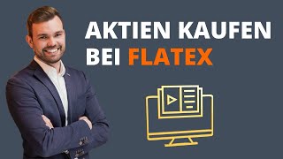 Flatex Tutorial  Aktien kaufen für Anfänger einfach erklärt Market Order Limit Order [upl. by Aubry713]