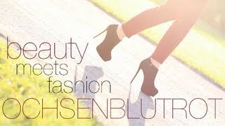 BEAUTY MEETS FASHION  OCHSENBLUTROT [upl. by Alicia]