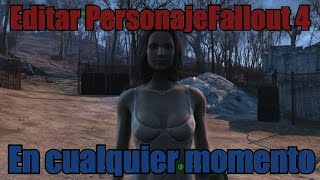 Editar personaje Fallout 4 En cualquier momento [upl. by Iew]