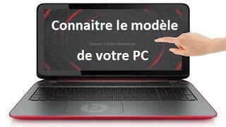 Comment connaitre le Modèle de son PC référence de lordinateur [upl. by Akcinat]