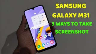 SAMSUNG GALAXY M31  3 WAYS TO TAKE SCREENSHOTS [upl. by Mcnelly]