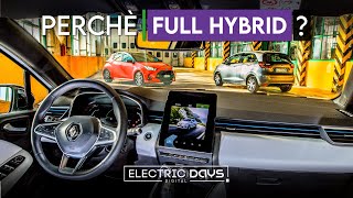 Perché scegliere unauto ibrida FULL HYBRID e perché no [upl. by Dunaville273]