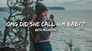 Beth McCarthy  Omg Did She Call Him Baby Lyrics [upl. by Elreath]