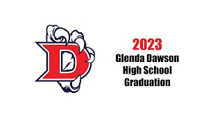 2023 Dawson High School Graduation [upl. by Neyugn]