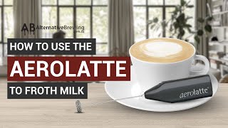 How To Use the AeroLatte To Froth Milk [upl. by Nnyladnarb]